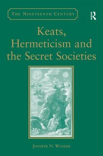 Front cover_Keats, Hermeticism, And The Secret Societies