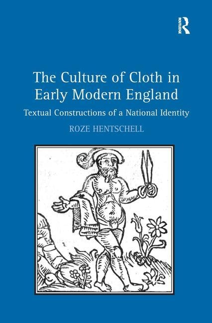 Front cover_The Culture Of Cloth In Early Modern England