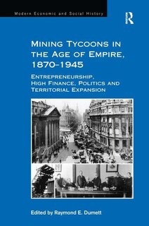 Front cover_Mining Tycoons In The Age Of Empire, 1870¿1945