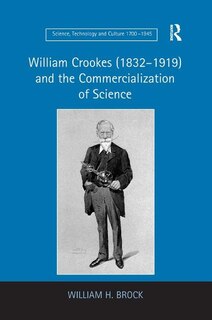 William Crookes (1832¿1919) and the Commercialization of Science