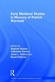 Couverture_Early Medieval Studies In Memory Of Patrick Wormald