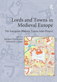 Front cover_Lords And Towns In Medieval Europe