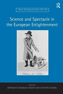 Front cover_Science And Spectacle In The European Enlightenment