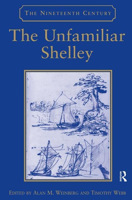 Front cover_The Unfamiliar Shelley
