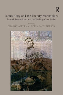 Front cover_James Hogg And The Literary Marketplace
