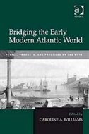 Couverture_Bridging The Early Modern Atlantic World