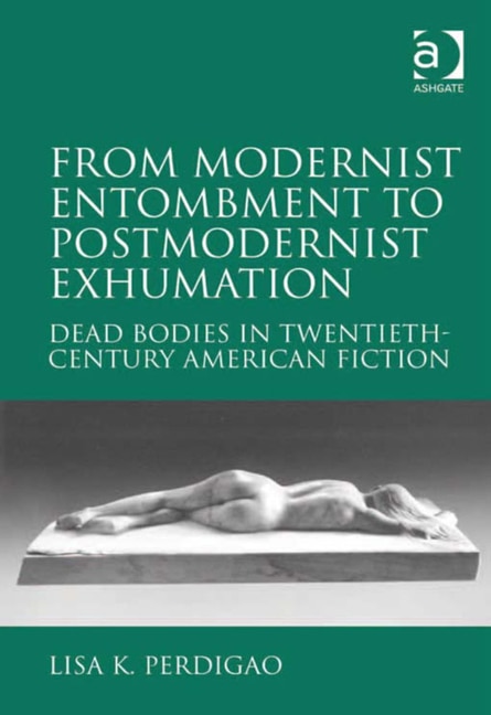 Front cover_From Modernist Entombment To Postmodernist Exhumation