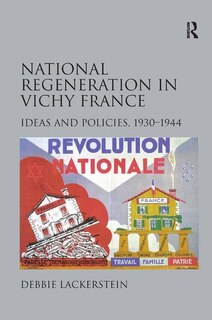 Front cover_National Regeneration In Vichy France