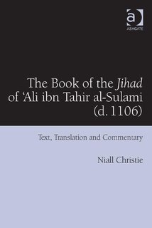 Couverture_The Book Of The Jihad Of 'ali Ibn Tahir Al-sulami (d. 1106