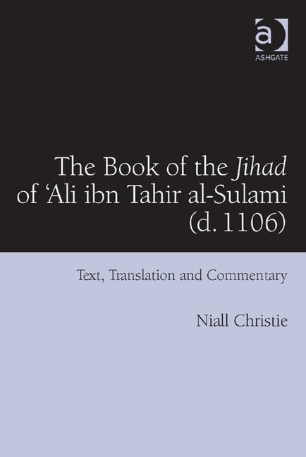 Couverture_The Book Of The Jihad Of 'ali Ibn Tahir Al-sulami (d. 1106