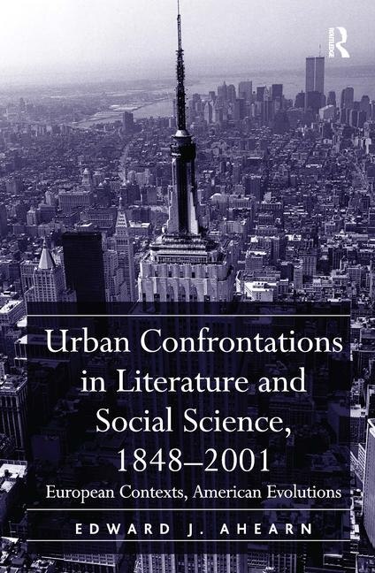 Front cover_Urban Confrontations In Literature And Social Science, 1848-2001