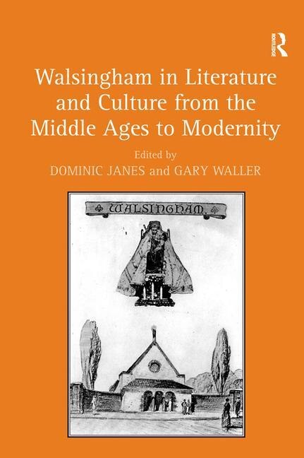 Couverture_Walsingham In Literature And Culture From The Middle Ages To Modernity