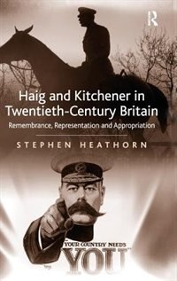 Couverture_Haig And Kitchener In Twentieth-century Britain