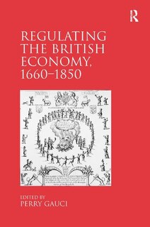 Front cover_Regulating The British Economy, 16601850