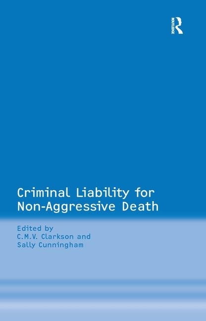 Front cover_Criminal Liability For Non-aggressive Death