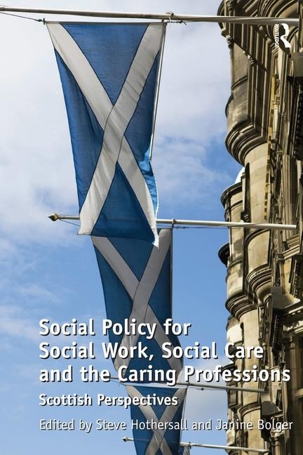 Front cover_Social Policy For Social Work, Social Care And The Caring Professions