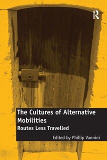 Front cover_The Cultures Of Alternative Mobilities