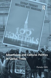 Front cover_Advertising And Cultural Politics In Global Times