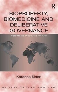 Front cover_Bioproperty, Biomedicine And Deliberative Governance