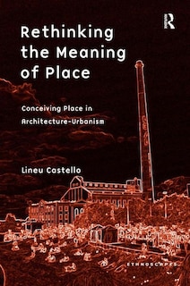 Front cover_Rethinking The Meaning Of Place
