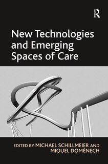Couverture_New Technologies And Emerging Spaces Of Care