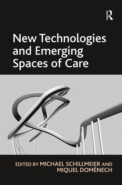 Couverture_New Technologies And Emerging Spaces Of Care