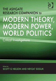 Couverture_The Ashgate Research Companion to Modern Theory, Modern Power, World Politics