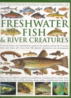 Front cover_The Illustrated World Encyclopedia of Freshwater Fish & River Creatures