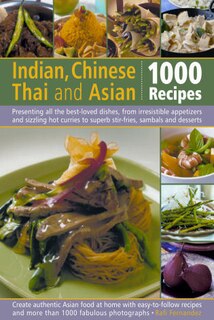Front cover_Indian, Chinese, Thai & Asian: 1000 Recipes
