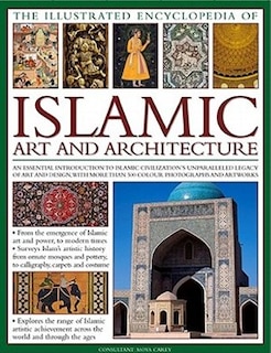 Couverture_The Illustrated Encyclopedia of Islamic Art and Architecture