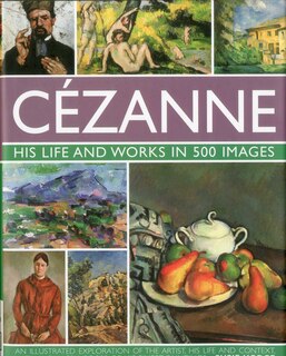 Couverture_Cezanne: His life and works in 500 images