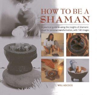 Front cover_How to be a Shaman
