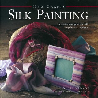 Front cover_New Crafts: Silk Painting
