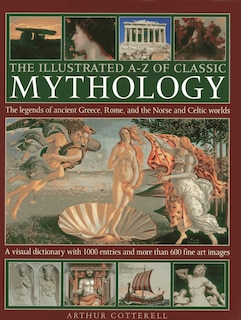 Front cover_The Illustrated A-Z Of Classic Mythology