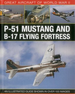 Front cover_Great Aircraft of World War II: P-51 Mustang & B-17 Flying Fortress