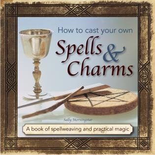 Front cover_How to Cast Your Own Spells & Charms
