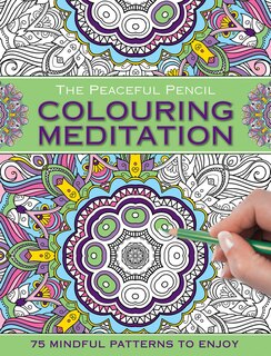 Front cover_The Peaceful Pencil: Colouring Meditation