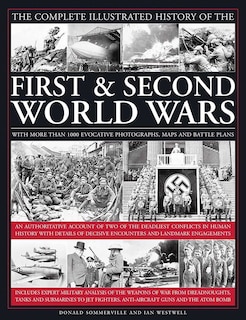 Front cover_The Complete Illustrated History of the First & Second World Wars