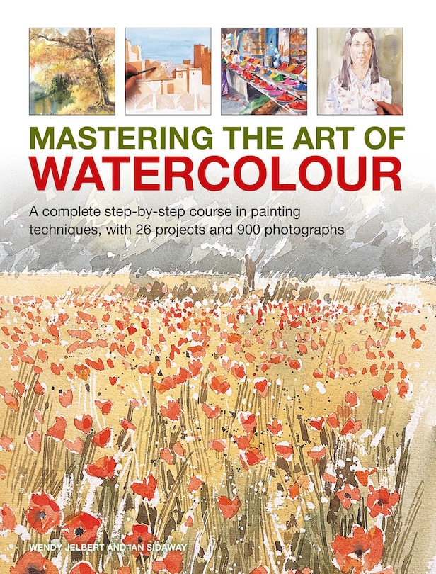 Front cover_Mastering The Art Of Watercolour