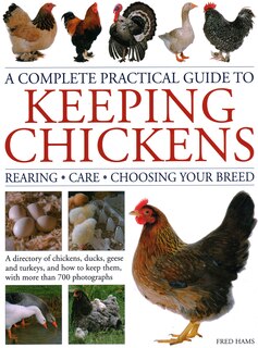 Front cover_A Complete Practical Guide to Keeping Chickens