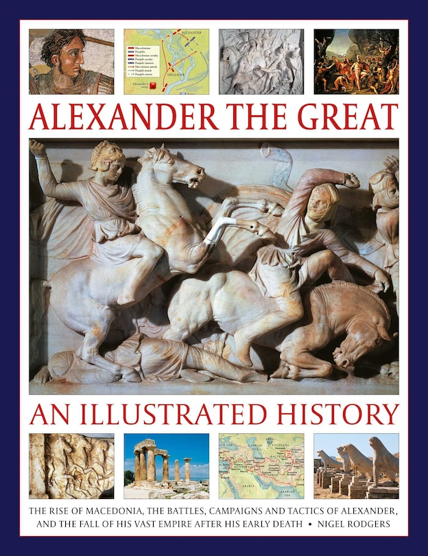 Front cover_Alexander the Great: An Illustrated History