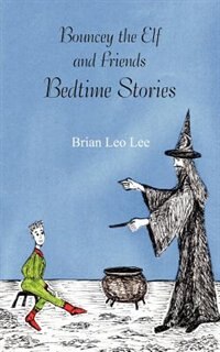 Front cover_Bouncey the Elf and Friends - Bedtime Stories