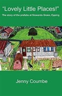 Couverture_Lovely Little Places! - The story of the prefabs at Stewards Green, Epping.