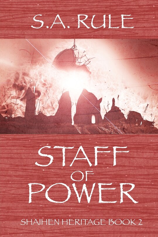 Staff Of Power - Shaihen Heritage Book 2