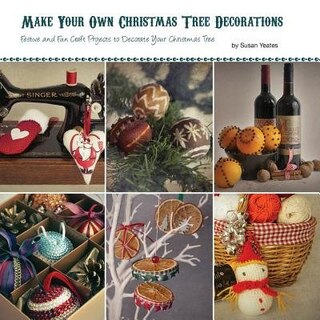 Front cover_Make Your Own Christmas Tree Decorations