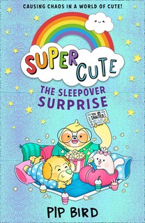 Front cover_The Sleepover Surprise (Super Cute, Book 2)
