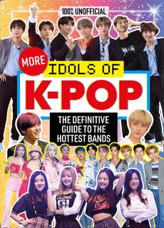 Front cover_100% Unofficial: More Idols Of K-pop