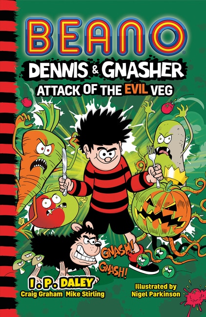 Front cover_Beano Dennis & Gnasher: Attack of the Evil Veg