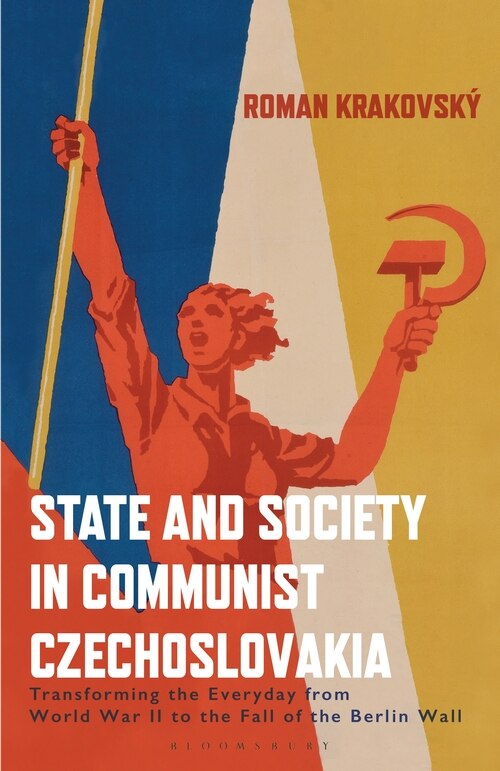 Couverture_State And Society In Communist Czechoslovakia
