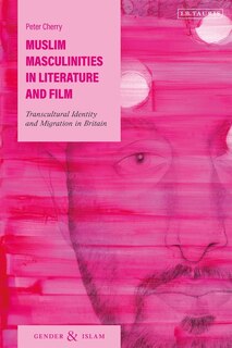 Couverture_Muslim Masculinities In Literature And Film
